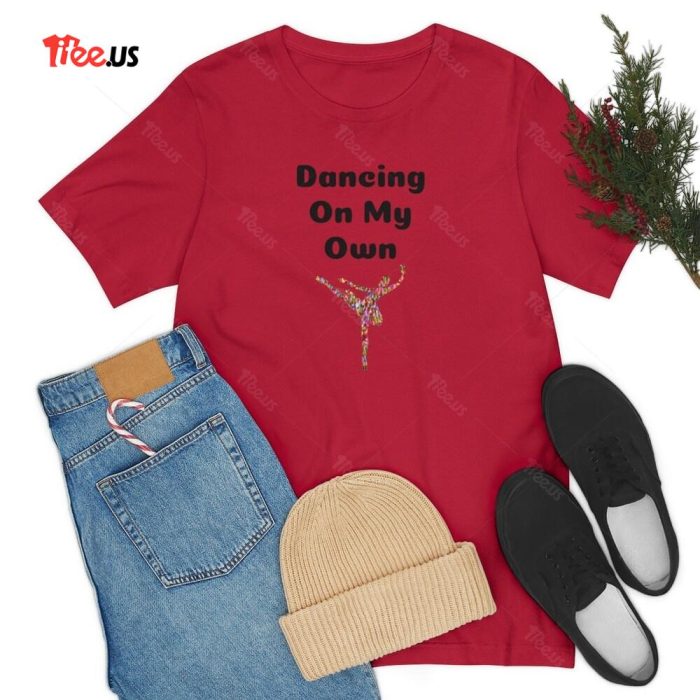 76.Dancing On My Own Hippie Dancer TShirt Hippie Psychedelic Rainbow Dancer Shirt Love to Dance Shirt Dancer Gifts Ballerina Dancer Shirt0005